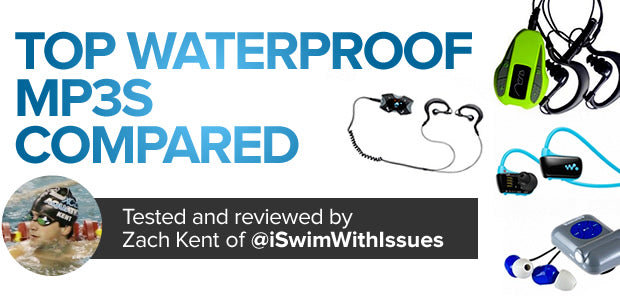 Top Waterproof MP3 Players Compared by Zach Kent of @iSwimWithIssues -  SwimOutlet.com